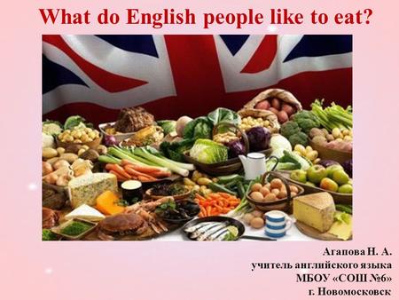 What do English people like to eat?