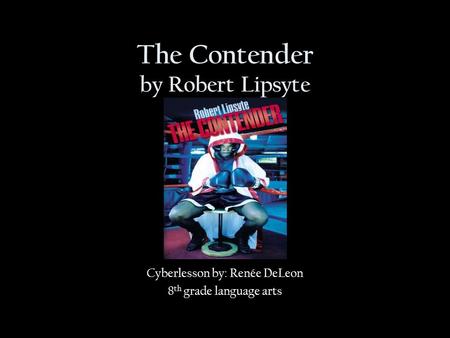 The Contender by Robert Lipsyte