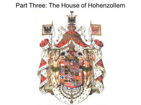 Part Three: The House of Hohenzollern. The Thirty Years War devastated the German speaking lands.