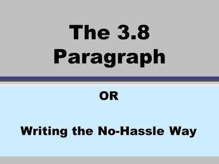 OR Writing the No-Hassle Way