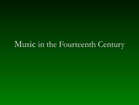 Music in the Fourteenth Century