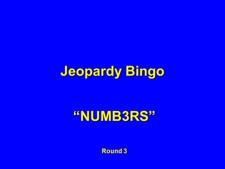 Jeopardy Bingo “NUMB3RS” Round 3. This card can be worth 1 or 11 in blackjack.
