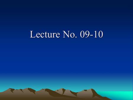 Lecture No. 09-10.