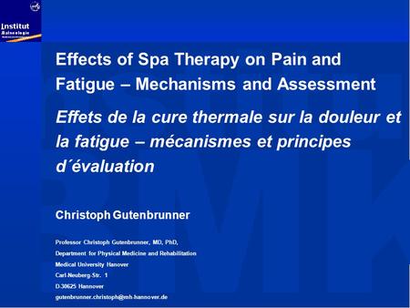 Effects of Spa Therapy on Pain and Fatigue – Mechanisms and Assessment Effets de la cure thermale sur la douleur et la fatigue – mécanismes et principes.