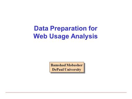 Data Preparation for Web Usage Analysis