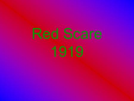 Red Scare 1919. I. Causes A. History of Restricting Immigrants 1. 1882- Chinese Exclusion Act –Denied citizenship to people born in China and prohibited.