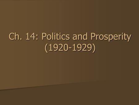 Ch. 14: Politics and Prosperity ( )