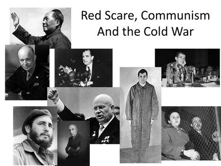 Red Scare, Communism And the Cold War. 1.Why was the lose of China a blow to the US in its war with Communism? 1.Nationalists and Chiang Kia-shek 2.Communist.