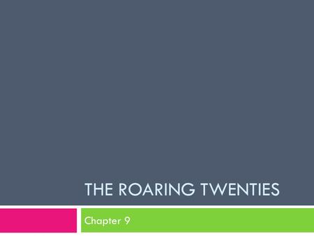 THE ROARING TWENTIES Chapter 9. Read pages 270-275  Red Scare  Bolshevik  Communism  Palmer Raid  Deportation  Anarchists  Sacco & Vanzetti  Political.