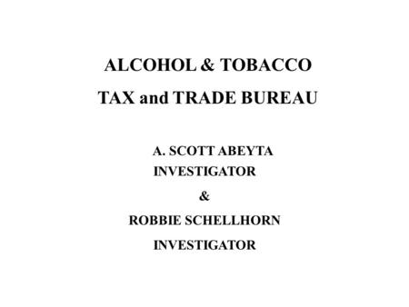ALCOHOL & TOBACCO TAX and TRADE BUREAU