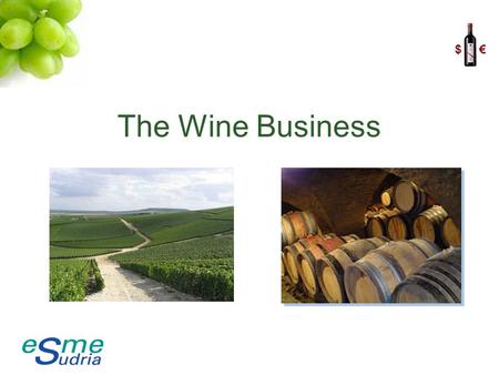 $ € The Wine Business. $ € Département des Langues Lina Nasr, Sabine Donzé, Louis Houël 2 Introduction.