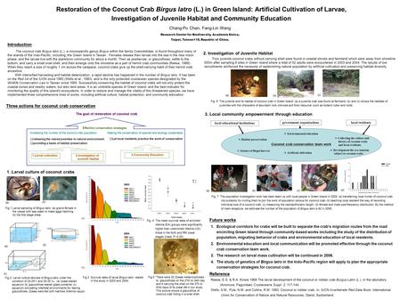 Restoration of the Coconut Crab Birgus latro (L.) in Green Island: Artificial Cultivation of Larvae, Investigation of Juvenile Habitat and Community Education.