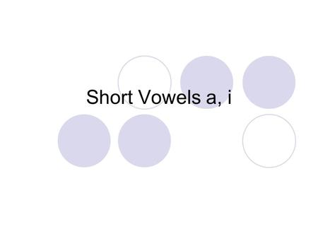 Short Vowels a, i. /f/ /l/ /a/ /t/ What word do you hear? flap.