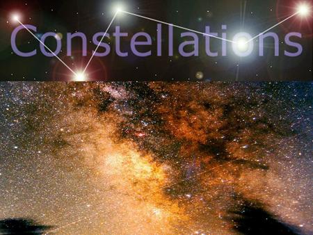As early as 5000 years ago, people began naming patterns of stars, called constellations, in the honor of mythological characters or great heroes. Today,