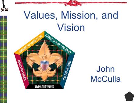 Values, Mission, and Vision John McCulla. Cambridge University Chapel.