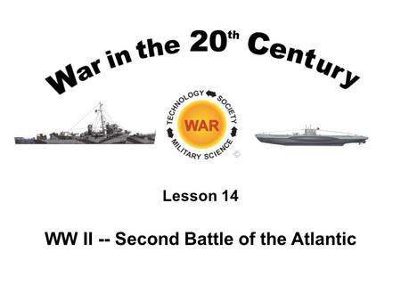 WW II -- Second Battle of the Atlantic