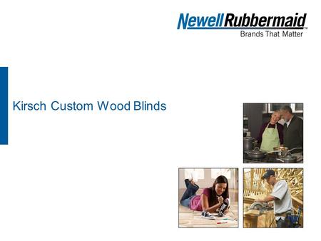 Kirsch Custom Wood Blinds. 2 Kirsch Wood & Faux Wood Blinds.