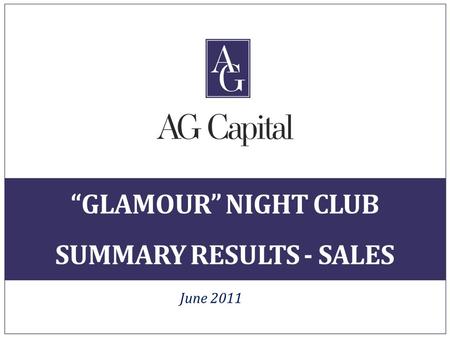 “GLAMOUR” NIGHT CLUB SUMMARY RESULTS - SALES June 2011.