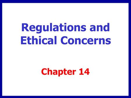 Regulations and Ethical Concerns
