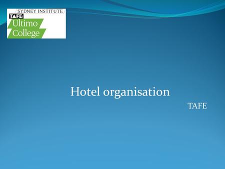 Hotel organisation TAFE