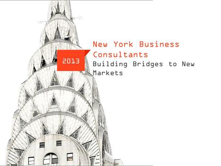 NYBC www..newyorkbusinessconsultants.com New York Business Consultants Building Bridges to New Markets 2013.