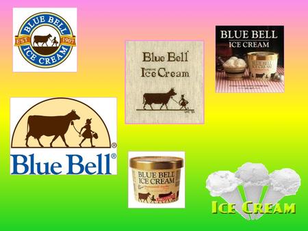 Blue Bell Ice Cream Facts Old fashion finest milk, cream, and sugar. learned skills flavors Soft and Smooth 1907 Blue Bell comercial.