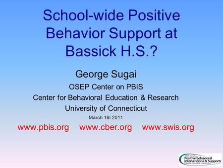 School-wide Positive Behavior Support at Bassick H.S.?