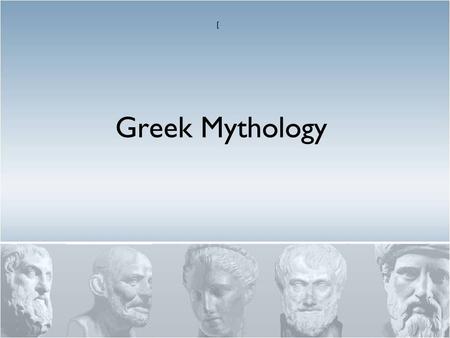 Greek Mythology [. In the beginning.. Gaia (Mother Earth) + + Uranus (The Sky)