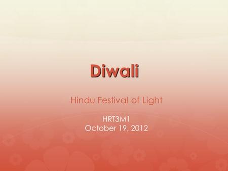 Diwali Hindu Festival of Light HRT3M1 October 19, 2012.
