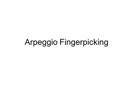 Arpeggio Fingerpicking