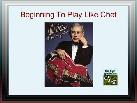 Beginning To Play Like Chet. Part One “The Right Hand”