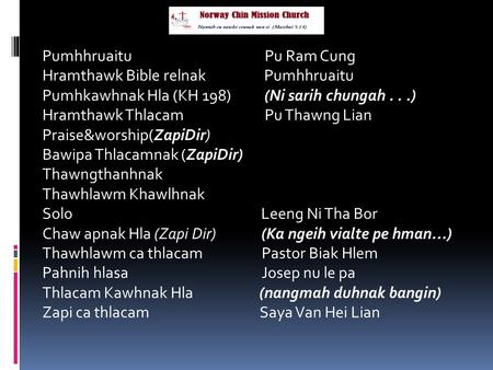 Pumhhruaitu Pu Ram Cung Hramthawk Bible relnak Pumhhruaitu Pumhkawhnak Hla (KH 198) (Ni sarih chungah...) Hramthawk Thlacam Pu Thawng Lian Praise&worship(ZapiDir)