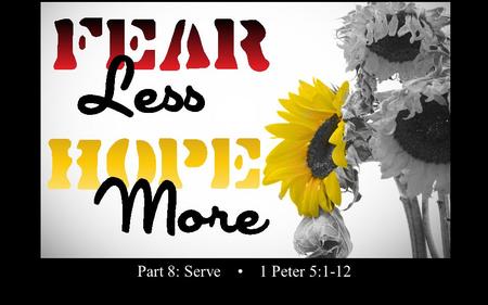 Rick Snodgrass Part 8: Serve 1 Peter 5:1-12. 1 Peter 5:1-2a To the elders among you, I appeal as a fellow elder and a witness of Christ’s sufferings who.