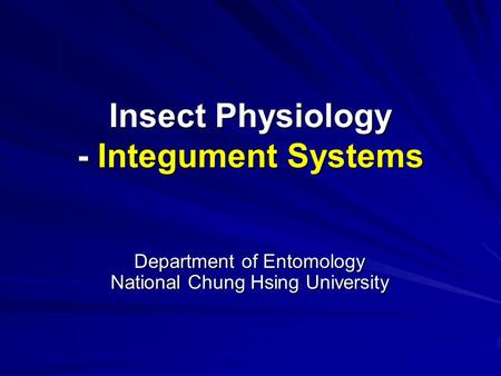 Insect Physiology - Integument Systems