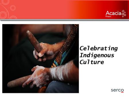 * Celebrating Indigenous Culture. SERCO HAS BEEN DELIVERING ESSENTIAL PUBLIC SERVICES FOR MORE THAN 40 YEARS. THEY OPERATE IN ASIA PACIFIC, THE UNITED.