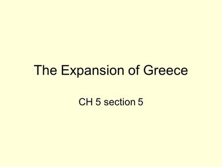 The Expansion of Greece CH 5 section 5. Chapter Review The Olympic games were held every 4 years in honor of who? Who wrote the first Athenian law code?