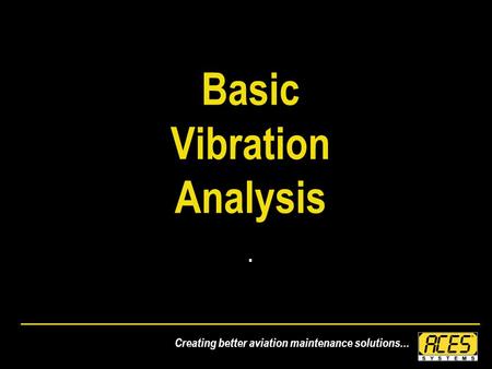Basic Vibration Analysis