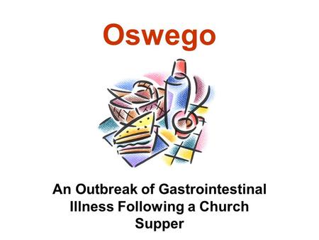 An Outbreak of Gastrointestinal Illness Following a Church Supper