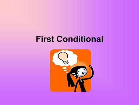 First Conditional. The first conditional is a structure used for talking about possibilities in the present or in the future. This page will explain how.