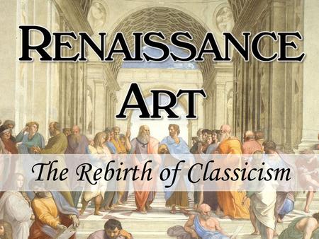 The Rebirth of Classicism. Western Europe Eastern Europe Deësis Mosaic (Hagia Sophia)