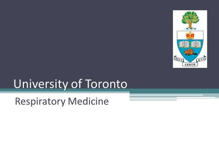 University of Toronto Respiratory Medicine. Programme Director Jae Yang.