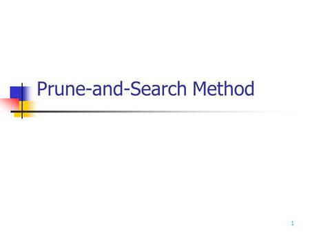 Prune-and-Search Method