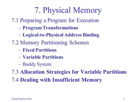 7. Physical Memory 7.1 Preparing a Program for Execution