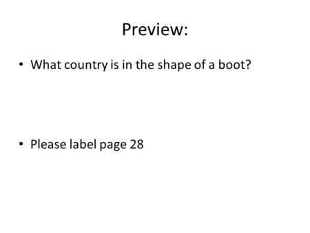 Preview: What country is in the shape of a boot? Please label page 28.