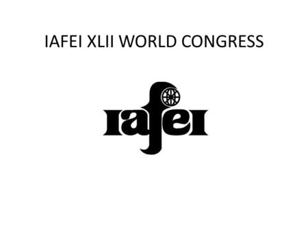 IAFEI XLII WORLD CONGRESS. XL CONVENCIÓN NACIONAL IMEF.