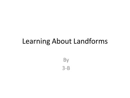 Learning About Landforms