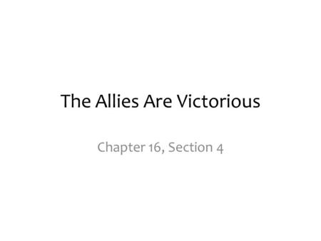 The Allies Are Victorious
