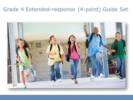Grade 4 Extended-response (4-point) Guide Set
