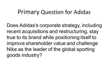 Primary Question for Adidas