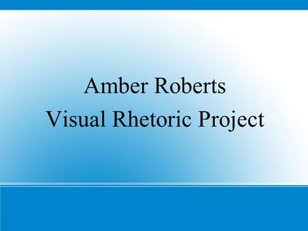 Amber Roberts Visual Rhetoric Project. “Operation Lion Heart”